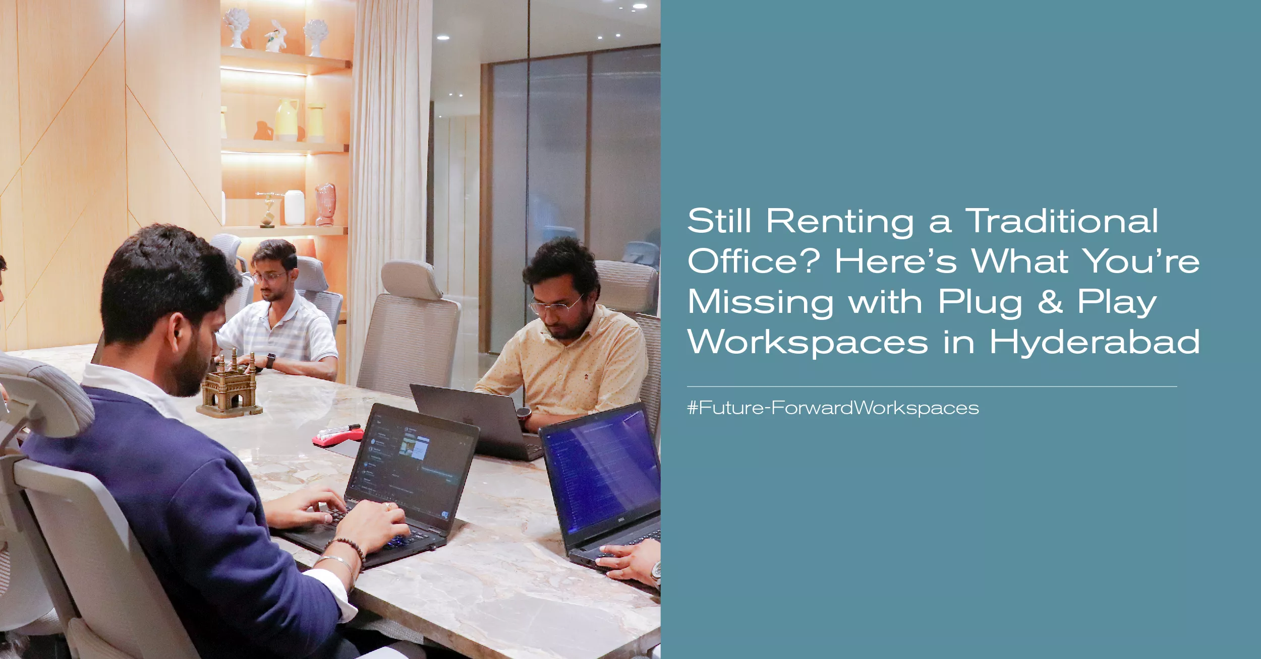 still renting a traditional office heres what youre missing with plug play workspaces in hyderabad