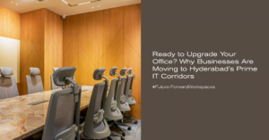 ready to upgrade your office why businesses are moving to hyderabads prime it corridors