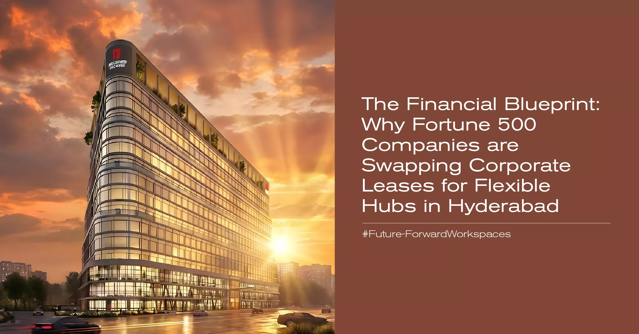 why fortune 500 companies are swapping corporate leases for flexible hubs in hyderabad